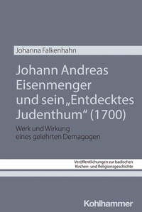 Abbildung von: Johann Andreas Eisenmenger und sein "Entdecktes Judenthum" (1700) - Kohlhammer