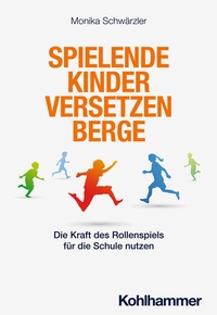 Abbildung von: Spielende Kinder versetzen Berge - Kohlhammer