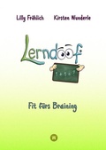 Cover: Lerndoof - Dein praktischer Lernkompass: So wird Lernen zum Kinderspiel - mit Mindmaps, Kerzenliste, K&ouml;rperroute, Loci-Technik und Co. - tredition