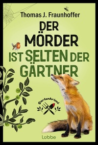 Abbildung von: Der Mörder ist selten der Gärtner - Lübbe
