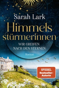 Abbildung von: Himmelsstürmerinnen - Wir greifen nach den Sternen - Lübbe