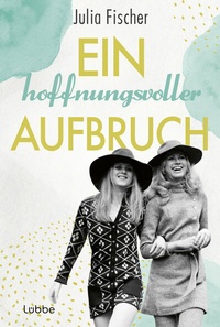 Abbildung von: Ein hoffnungsvoller Aufbruch - Lübbe