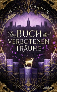 Abbildung von: Das Buch der verbotenen Träume - Lübbe