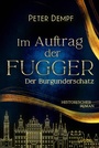 Cover: Im Auftrag der Fugger - Der Burgunderschatz - L&uuml;bbe