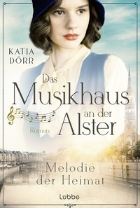 Abbildung von: Das Musikhaus an der Alster - Melodie der Heimat - Lübbe