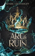 Cover: Arc & Ruin - L&uuml;bbe