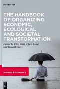 Cover: The Handbook of Organizing Economic, Ecological and Societal Transformation - De Gruyter