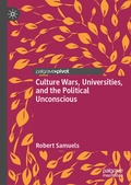 Cover: Culture Wars, Universities, and the Political Unconscious - Palgrave Macmillan