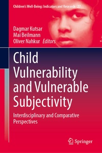 Enlarge image Cover: Child Vulnerability and Vulnerable Subjectivity - Springer