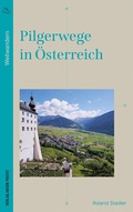 Abbildung von: Pilgerwege in Österreich - Verlag Anton Pustet Salzburg