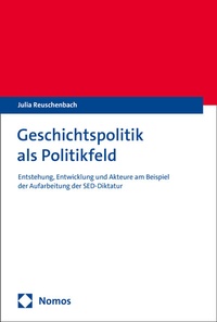 Abbildung von: Geschichtspolitik als Politikfeld - Nomos