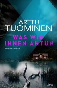 Abbildung von: Was wir ihnen antun - Lübbe
