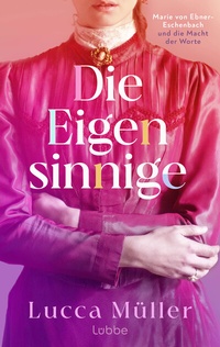 Abbildung von: Die Eigensinnige - Lübbe