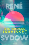 Cover: Die gro&szlig;e Sehnsucht - L&uuml;bbe