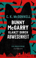Cover: Bunny McGarry gl&auml;nzt durch Abwesenheit - Eichborn