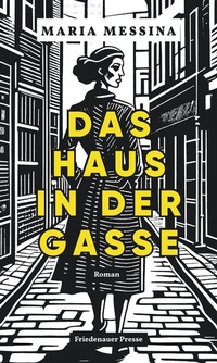 Abbildung von: Das Haus in der Gasse - Friedenauer Presse