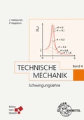 Cover: Technische Mechanik Band 4: Schwingungslehre (Hagedorn) - Europa-Lehrmittel