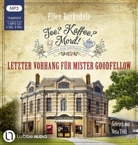 Abbildung von: Tee? Kaffee? Mord! - Letzter Vorhang für Mister Goodfellow - Lübbe Audio