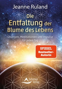 Abbildung von: Die Entfaltung der Blume des Lebens - Schirner Verlag
