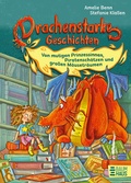 Cover: Drachenstarke Geschichten - Von mutigen Prinzessinnen, Piratensch&auml;tzen und gro&szlig;en M&auml;usetr&auml;umen - Baumhaus