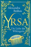 Cover: Yrsa. Die Liebe der Wikingerin - Ullstein extra