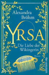 Abbildung von: Yrsa. Die Liebe der Wikingerin - Ullstein Taschenbuchverlag