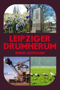 Abbildung von: Leipziger Drumherum - Pro Leipzig