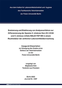 Abbildung von: Evaluierung und Etablierung von Analyseverfahren zur Differenzierung der Spezies V. cholerae Non-O1/-O139 und V. mimicus mittels MALDI-TOF MS in einem Routinelabor der amtlichen Lebensmittelüberwachung - Mensch & Buch