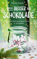 Cover: Noch besser als Schokolade - Gerth Medien