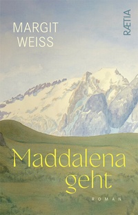 Abbildung von: Maddalena geht - Edition Raetia