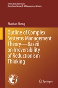 Cover: Outline of Complex Systems Management Theory- Based on Irreversibility of Reductionism Thinking - Springer