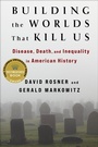 Cover: Building the Worlds That Kill Us - Columbia University Press