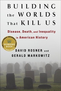 Abbildung von: Building the Worlds That Kill Us - Columbia University Press