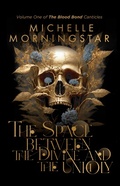 Cover: The Space Between the Divine and the Unholy (The Blood Bond Canticles, #1) - Unquiet Tomb Press