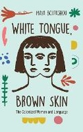 Cover: White Tongue, Brown Skin - University of Virginia Press