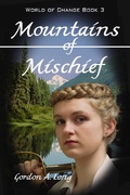 Cover: Mountains of Mischief: World of Change Book 3 - Gordon A. Long