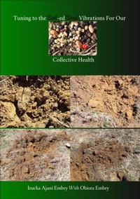 Abbildung von: Tuning to the Soil-ed Seed Vibrations For Our Collective Health - Questioning the Universe Publishing (Qup)