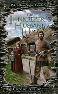 Cover: Innkeeper's Husband: Petrellan Saga Book 5 - Gordon A. Long