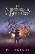 Cover: The Shipbuilder of Bellfairie - Undertow Publications