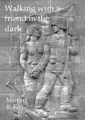 Cover: Walking with a friend in the dark - Tobydale Publishing