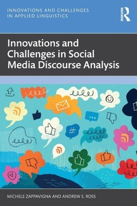 Enlarge image Cover: Innovations and Challenges in Social Media Discourse Analysis - Routledge