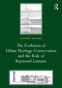 Abbildung von: The Evolution of Urban Heritage Conservation and the Role of Raymond Lemaire - Routledge