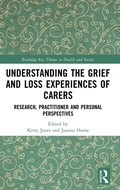 Cover: Understanding the Grief and Loss Experiences of Carers - Routledge