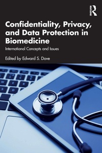 Abbildung von: Confidentiality, Privacy, and Data Protection in Biomedicine - Routledge