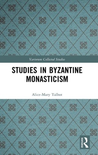 Enlarge image Cover: Studies in Byzantine Monasticism - Routledge