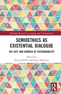 Enlarge image Cover: Semioethics as Existential Dialogue - Routledge