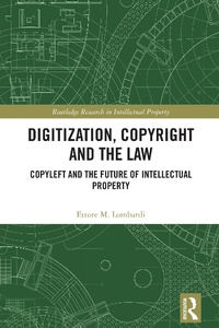 Abbildung von: Digitization, Copyright and the Law - Routledge