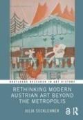 Cover: Rethinking Modern Austrian Art Beyond the Metropolis - Routledge