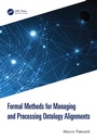 Cover: Formal Methods for Managing and Processing Ontology Alignments - CRC Press