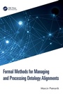 Cover: Formal Methods for Managing and Processing Ontology Alignments - CRC Press